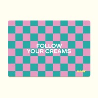 MAMF® "Follow Your Creams"...