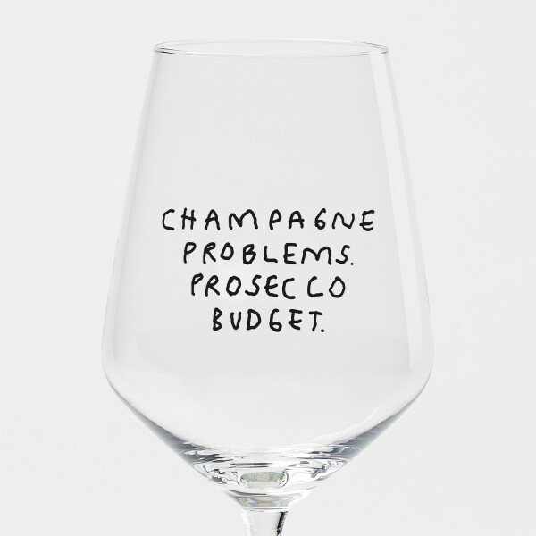 "Champagne Problems. Prosecco Budget." Weinglas by Johanna Schwarzer × selekkt