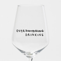"Over Thinking/Drinking" Weinglas by Johanna...