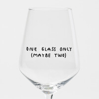 "One Glass Only (Maybe Two)" Weinglas by...