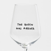 "The Queen Has Arrived" Weinglas by Johanna...