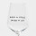 "Wine A Little, Laugh A Lot" wine glass by Johanna Schwarzer × selekkt