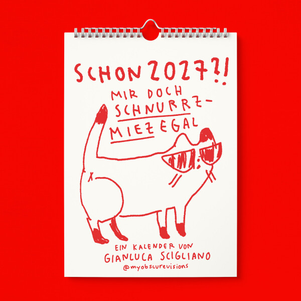 "Schon 2027?! Mir doch schnurzzmiezegal!" A4 Kalender